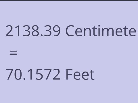 2138.39 CM TO FEET