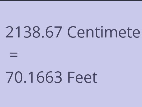 2138.67 CM TO FEET