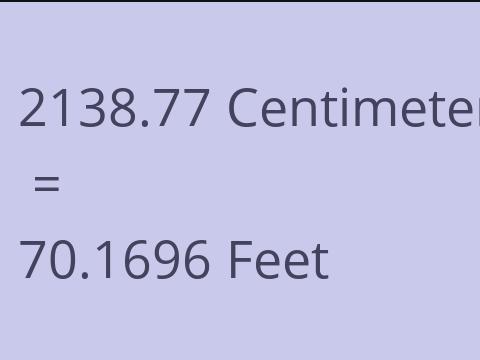 2138.77 CM TO FEET