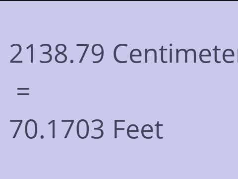 2138.79 CM TO FEET
