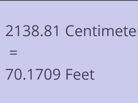 2138.81 CM TO FEET