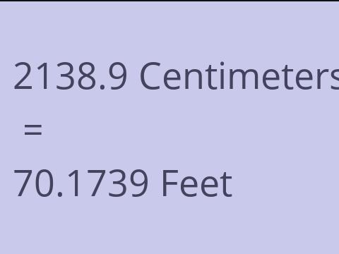 2138.9 CM TO FEET