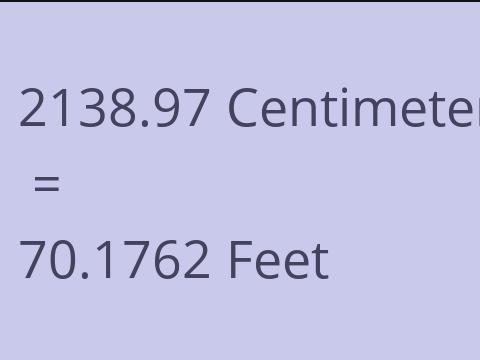 2138.97 CM TO FEET