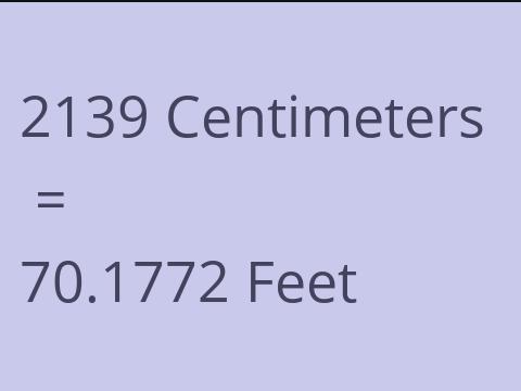 2139 CM TO FEET