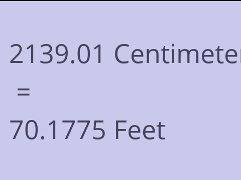 2139.01 CM TO FEET