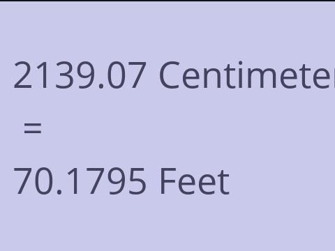 2139.07 CM TO FEET