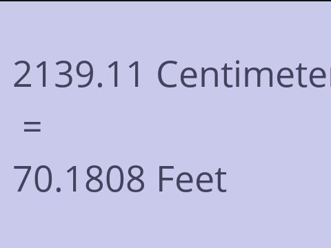 2139.11 CM TO FEET