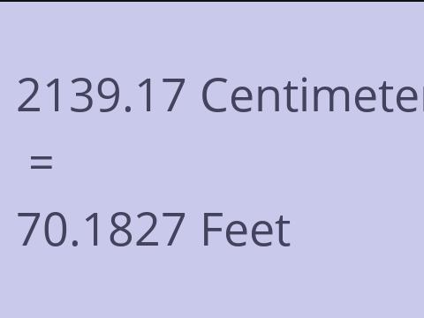 2139.17 CM TO FEET