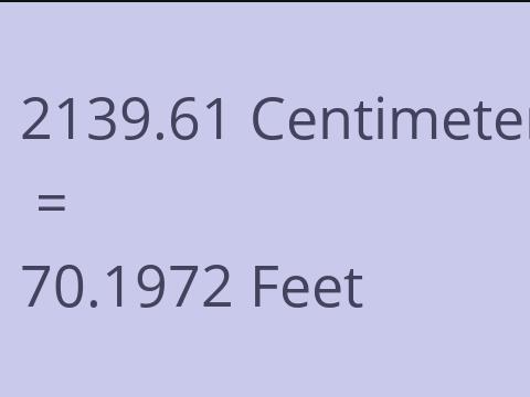 2139.61 CM TO FEET