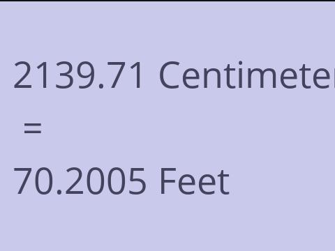 2139.71 CM TO FEET