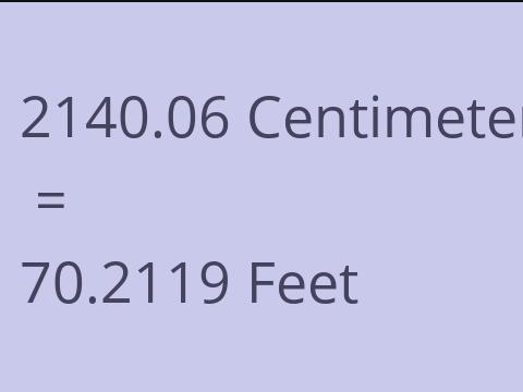 2140.06 CM TO FEET