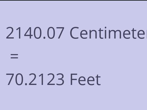 2140.07 CM TO FEET