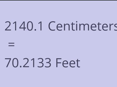 2140.1 CM TO FEET