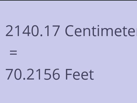 2140.17 CM TO FEET