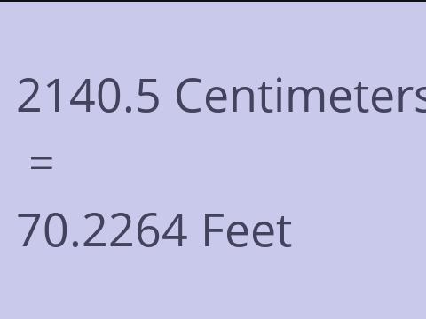 2140.5 CM TO FEET