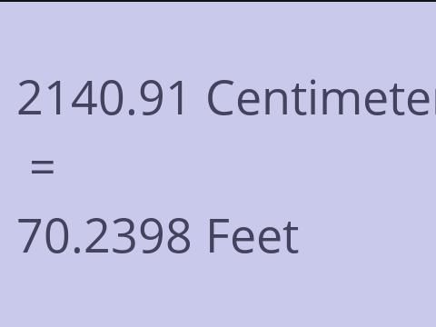 2140.91 CM TO FEET