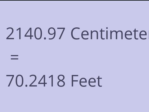 2140.97 CM TO FEET