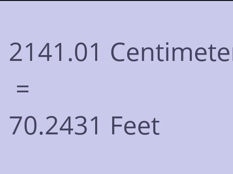 2141.01 CM TO FEET