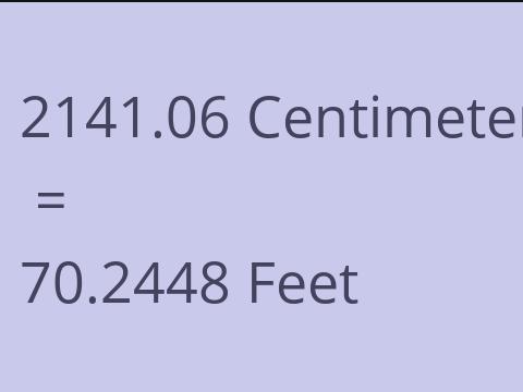 2141.06 CM TO FEET