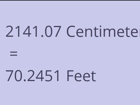 2141.07 CM TO FEET