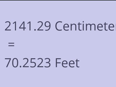 2141.29 CM TO FEET