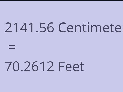 2141.56 CM TO FEET