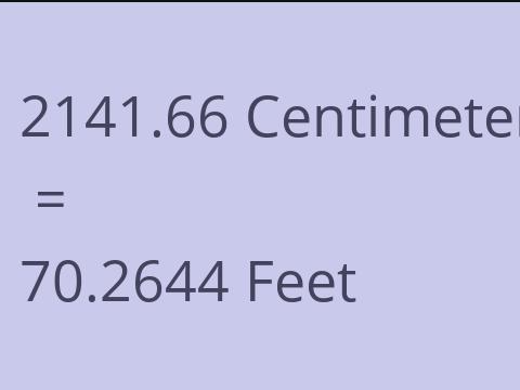 2141.66 CM TO FEET