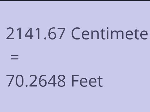 2141.67 CM TO FEET