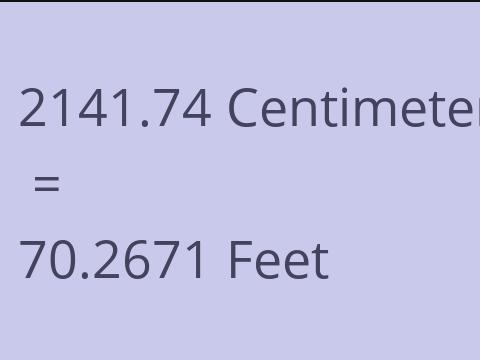 2141.74 CM TO FEET