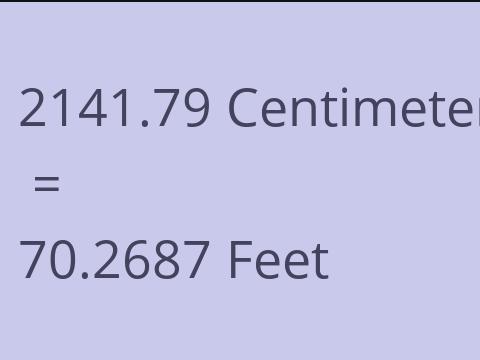 2141.79 CM TO FEET