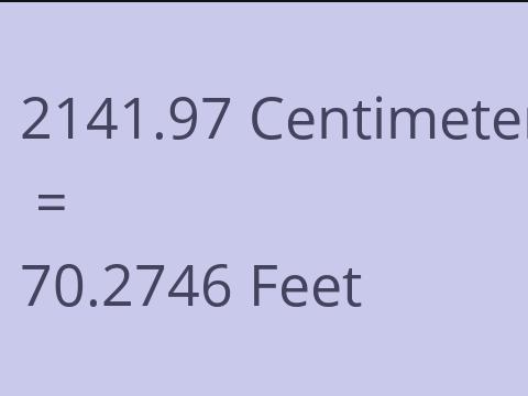 2141.97 CM TO FEET