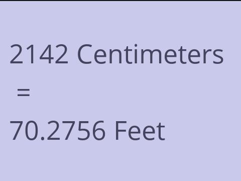 2142 CM TO FEET