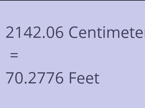 2142.06 CM TO FEET