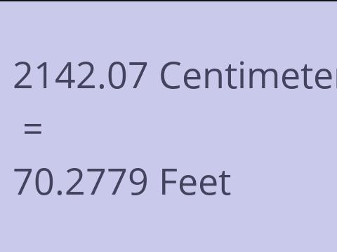2142.07 CM TO FEET