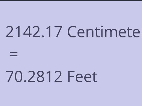 2142.17 CM TO FEET