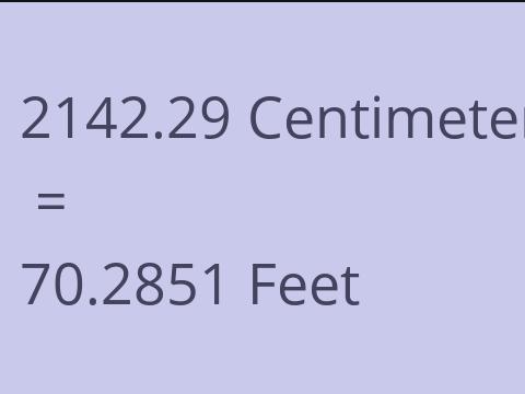 2142.29 CM TO FEET