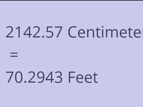2142.57 CM TO FEET