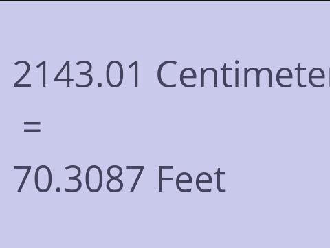 2143.01 CM TO FEET