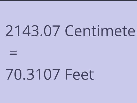 2143.07 CM TO FEET