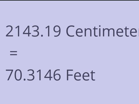 2143.19 CM TO FEET