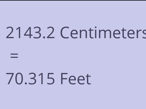 2143.2 CM TO FEET