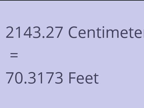 2143.27 CM TO FEET