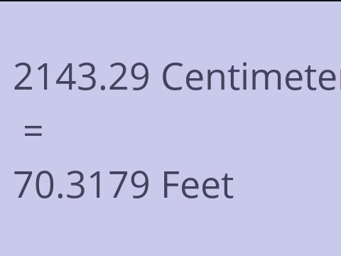 2143.29 CM TO FEET