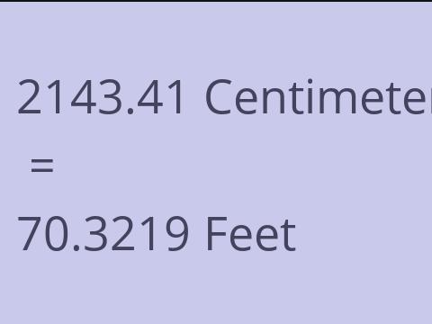 2143.41 CM TO FEET