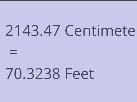 2143.47 CM TO FEET