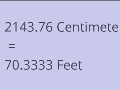 2143.76 CM TO FEET
