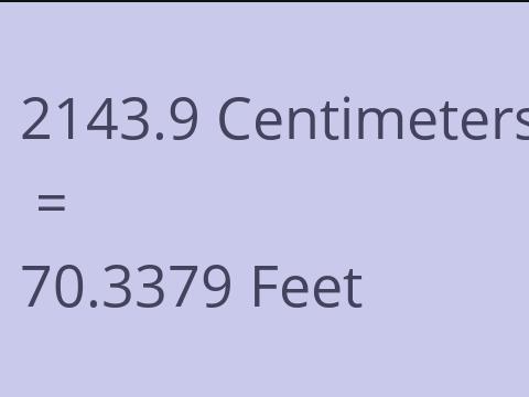 2143.9 CM TO FEET