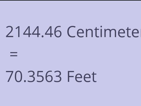 2144.46 CM TO FEET