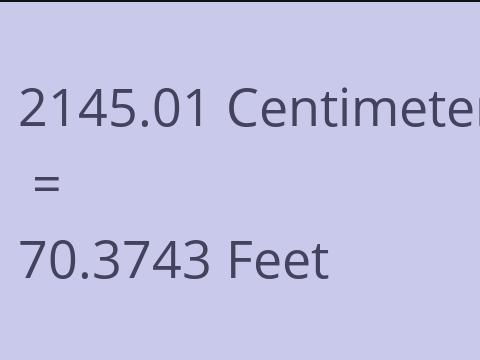 2145.01 CM TO FEET