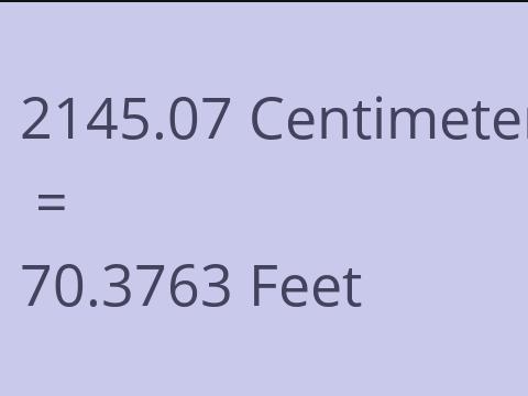 2145.07 CM TO FEET